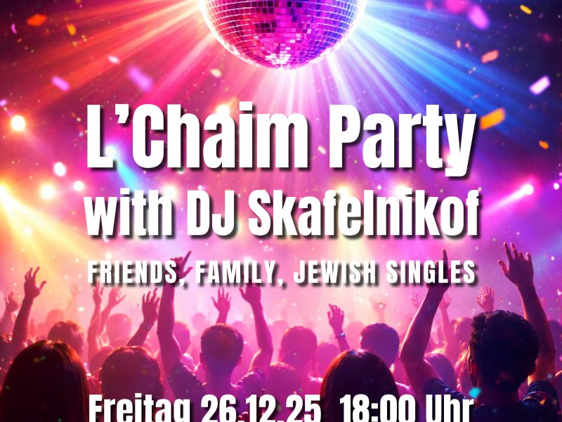 L‘Chaim Party mit DJ Skafelnikof [Ausgebucht]