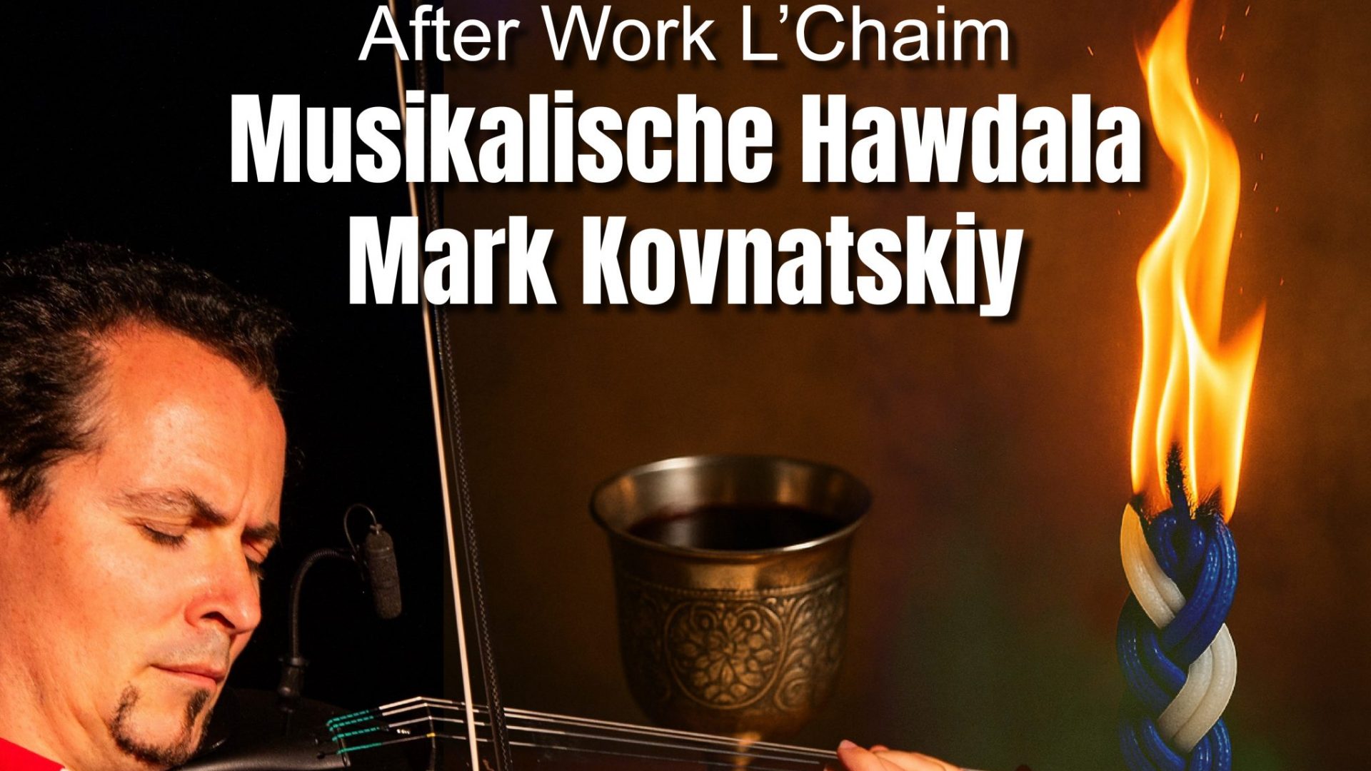After Work L’Chaim: Musikalische Hawdala mit Mark Kovnatskiy