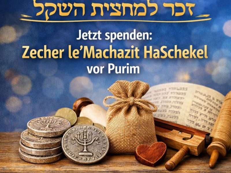 Jetzt handeln: Zecher le’Machazit HaSchekel vor Purim