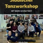 Erster jiddischer Tanzworkshop mit Mark Kovnatskiy